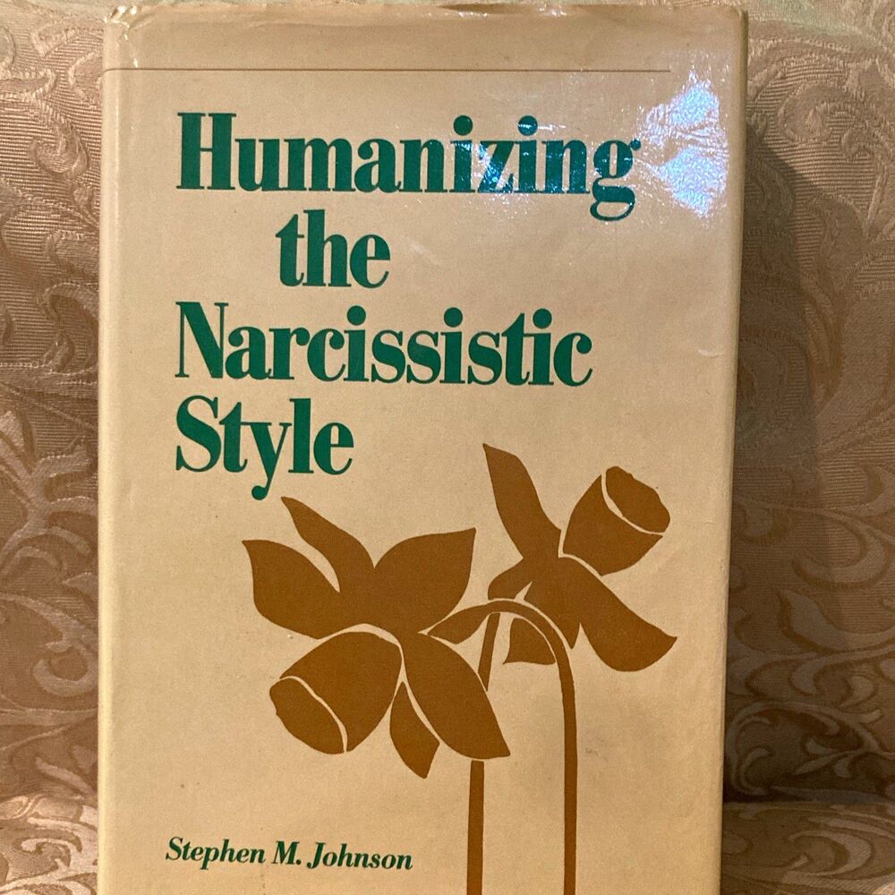 Stephen M. Johnson Humanizing the Narcissistic Style HC DJ W. W. Norton 1987